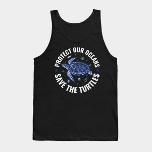 Protect Our Ocean Save The Turtles World Oceans Day Protect Our Ocean Save The Turtles World Oceans Day Tank Top